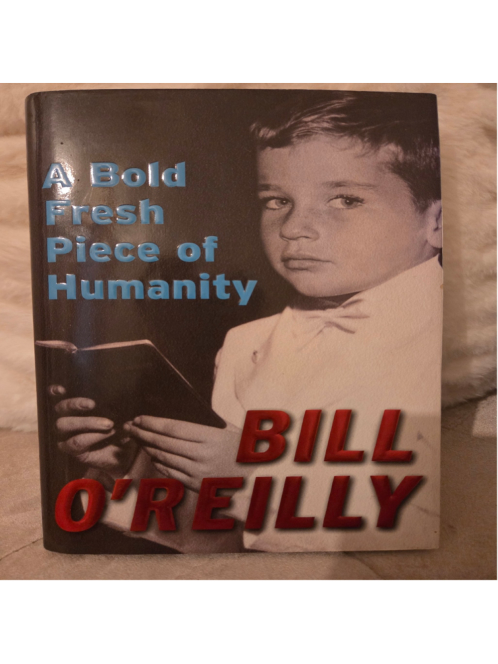Bill O'Reilly A Bold Fresh Piece of Humanity Book, Black and White, One Size